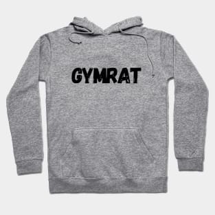 Gymrat text Hoodie